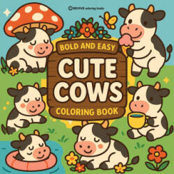 Bold & Easy Cute Cows Coloring Book (ISBN: 9781834121826)