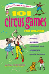 101 Circus Games for Kids - Paul Rooyackers (ISBN: 9780897935166)