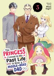 The Princess I Loved in My Past Life is Now a Middle-Aged Dad Vol. 3 (2026)
