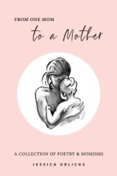 From One Mom to a Mother (ISBN: 9798616563668)