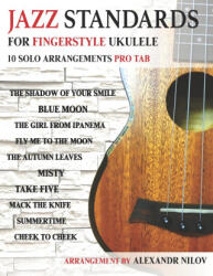 Jazz Standards For Fingerstyle Ukulele - Nilov Alexandr Nilov (ISBN: 9798521141258)