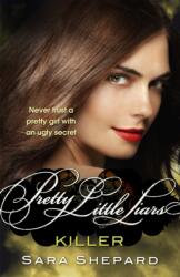 Killer - Pretty Little Liars (ISBN: 9781907410840)