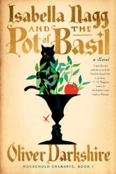 Isabella Nagg and the Pot of Basil - DARKSHIRE OLIVER (ISBN: 9781324105916)