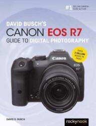 David Busch's Canon EOS R7 Guide to Digital Photography (ISBN: 9781681989495)