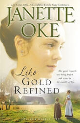 Like Gold Refined - Janette Oke (ISBN: 9780764205309)