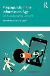 Propaganda in the Information Age - Alan Macleod (ISBN: 9781138366404)