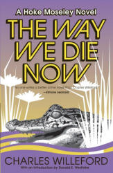 The Way We Die Now - Charles Willeford (ISBN: 9781400032501)