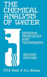 Chemical Analysis Of Water - D. T. E. Hunt, A. Wilson (ISBN: 9780851867977)