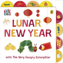 Lunar New Year with The Very Hungry Caterpillar (ISBN: 9780241798669)