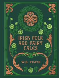 Irish Folk and Fairy Tales - W. B. Yeats (ISBN: 9780785845522)