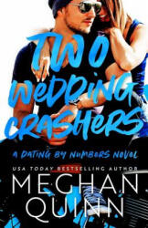 Two Wedding Crashers - Meghan Quinn (ISBN: 9781986944465)