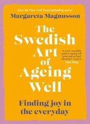 The Swedish Art of Ageing Well (ISBN: 9781838859527)