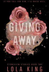Giving Away - Lola King (ISBN: 9798538617821)