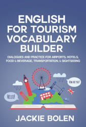 English for Tourism Vocabulary Builder - Jackie Bolen (ISBN: 9798721106200)