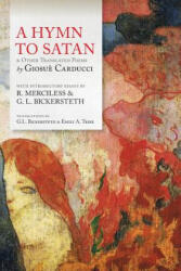 A Hymn To Satan: & Other Translated Poems - Giosue Carducci, R Merciless (ISBN: 9781943687015)