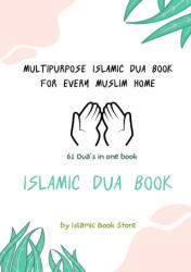 Islamic Dua Book - Multipurpose Islamic Dua Book - 61 Dua's in One Book - Islamic Book Store (ISBN: 9784149204048)