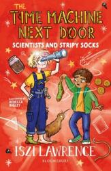 The Time Machine Next Door: Scientists and Stripy Socks (ISBN: 9781801991087)