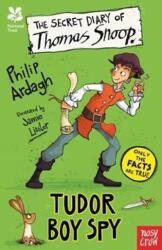 National Trust: The Secret Diary of Thomas Snoop, Tudor Boy Spy (ISBN: 9781788000550)