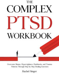 The Complex PTSD Workbook - Rachel Singer (ISBN: 9781806472338)