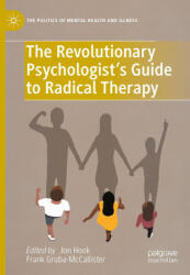 The Revolutionary Psychologist's Guide to Radical Therapy - Frank Gruba-McCallister (ISBN: 9783032023988)