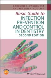 Basic Guide to Infection Prevention and Control in Dentistry (ISBN: 9781119164982)