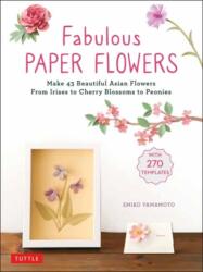 Fabulous Paper Flowers - Emiko Yamamoto (ISBN: 9780804859356)