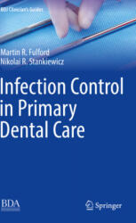 Infection Control in Primary Dental Care - Martin R. Fulford, Nikolai R. Stankiewicz (ISBN: 9783030163099)
