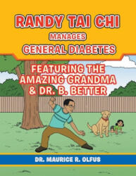 Randy Tai Chi Manages General Diabetes - Dr. Maurice R. Olfus (ISBN: 9781728330587)
