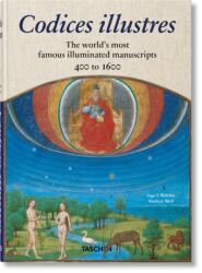 Codices illustres. The world's most famous illuminated manuscripts 400 to 1600 - Norbert Wolf (ISBN: 9783836572613)