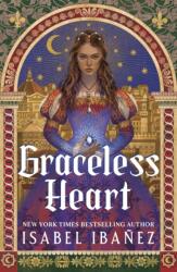 Graceless Heart - Isabel Ibanez (ISBN: 9781399742689)