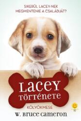 Egy kutya négy élete - Lacey története (ISBN: 9789636754211)
