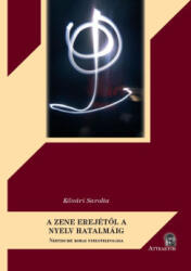 A zene erejétől a nyelv hatalmáig (ISBN: 9786151050255)