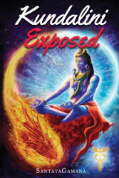 Kundalini Exposed - Santatagamana (ISBN: 9798836626136)