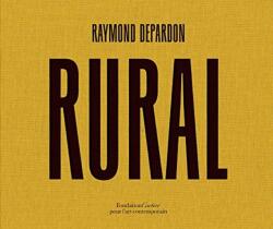 Raymond Depardon: Rural - Raymond Depardon (ISBN: 9782869251625)