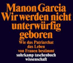 Wir werden nicht unterwürfig geboren (ISBN: 9783518300343)