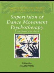 Supervision of Dance Movement Psychotherapy - Helen Payne (ISBN: 9780415413442)