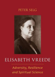 Elisabeth Vreede - Peter Selg (ISBN: 9781621482000)