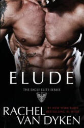 Rachel Van Dyken - Elude - Rachel Van Dyken (ISBN: 9781514210666)