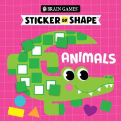 Brain Games - Sticker by Shape: Animals (ISBN: 9781639389193)