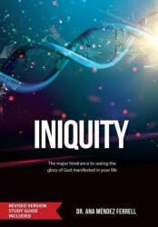 Iniquity - Ana Méndez Ferrell (ISBN: 9781944681296)