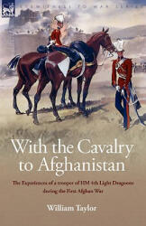 With the Cavalry to Afghanistan - William Taylor (ISBN: 9781846775673)