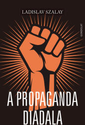A propaganda diadala (ISBN: 9789635566174)