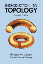 Introduction to Topology - T. W. Gamelin, Robert E. Greene (ISBN: 9780486406800)