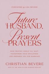 Future Husband, Present Prayers (ISBN: 9781400351732)