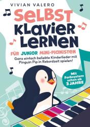 Învață pianul singur pentru mini-pianiști juniori. Foarte simplu să cânți melodii populare pentru copii cu pinguinul Pip în timp record! (2023)