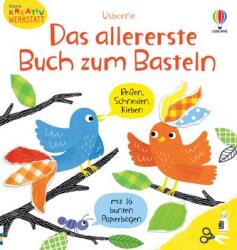 Kleine Kreativ-Werkstatt: Das allererste Buch zum Basteln (2023)