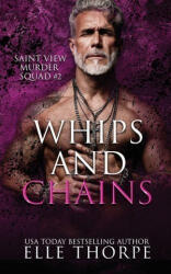 Whips and Chains - Elle Thorpe (ISBN: 9781922760975)