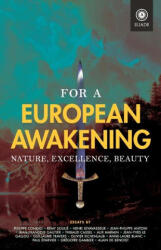 For a European Awakening: Nature, Excellence, Beauty - Alain De Benoist, Guillaume Travers (ISBN: 9781915755308)