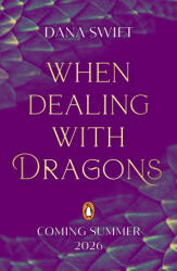 When Dealing with Dragons - Dana Swift (ISBN: 9780241795941)