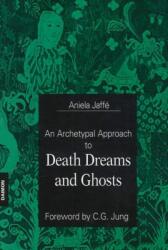 Archetypal Approach to Death Dreams & Ghosts (ISBN: 9783856305802)